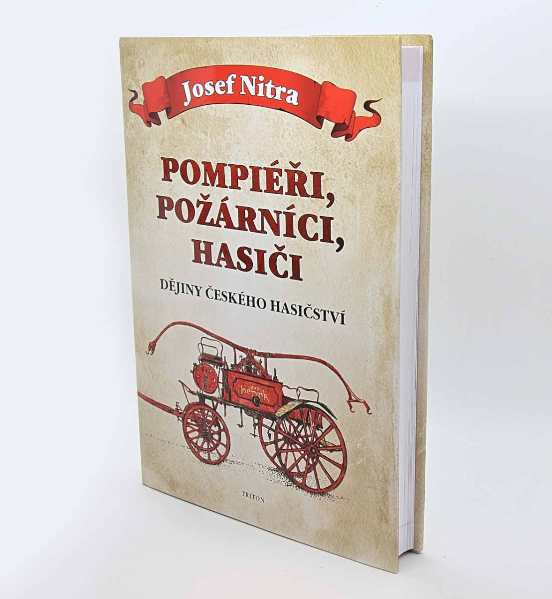 Kniha - Pompiéři, požárníci, hasiči s podtitulem „Dějiny českého hasičství“ 
