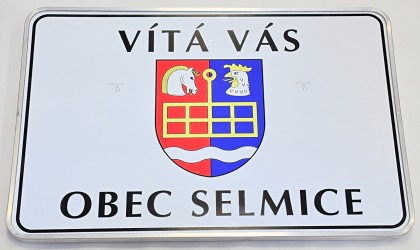 Vítací cedule vyhotovena na zakázku pro obec Selmice.